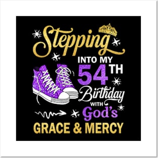 Stepping Into My 54th Birthday With God's Grace & Mercy Bday Posters and Art